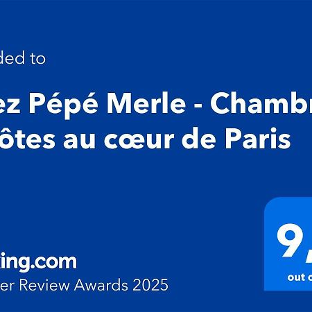 Chez Pepe Merle - Chambres D'Hotes Au Coeur De Paris Exterior photo